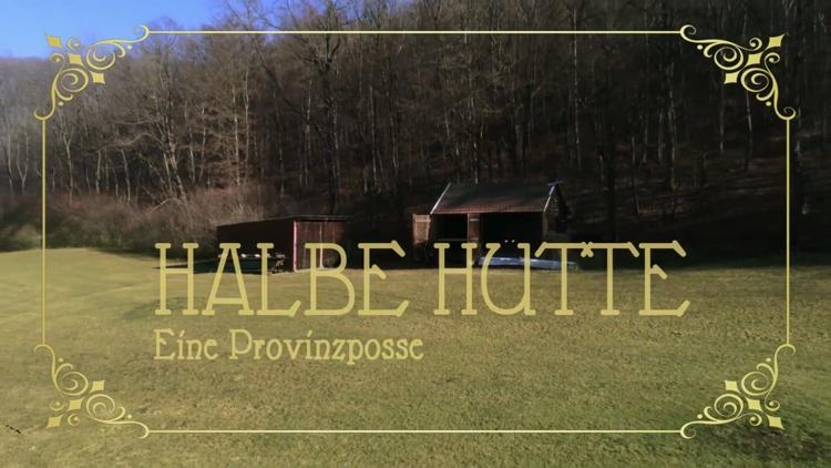 Постер Halbe Hütte - Eine Provinzposse