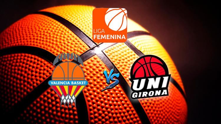 Постер Liga Femenina de baloncesto (T20/21): Valencia Basket — Uni Girona