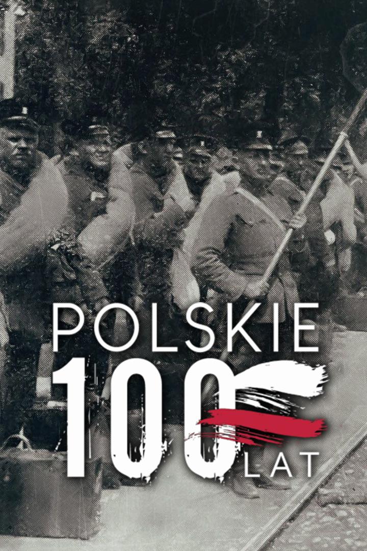 Polskie 100 lat (polskie-100-lat) Документальный сериал