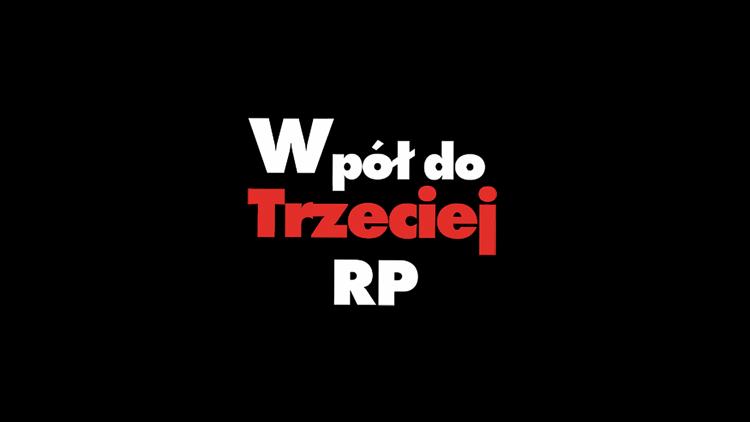 Постер W pół do Trzeciej RP