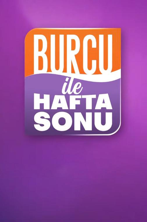 Burcu ile hafta sonu (burcu-ile-hafta-sonu) Досуг, хобби