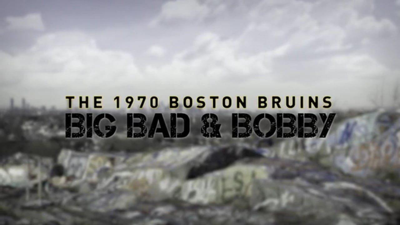 The 1970 Bruins: Big, Bad & Bobby (the-1970-bruins-big-bad-bobby) Документальный фильм