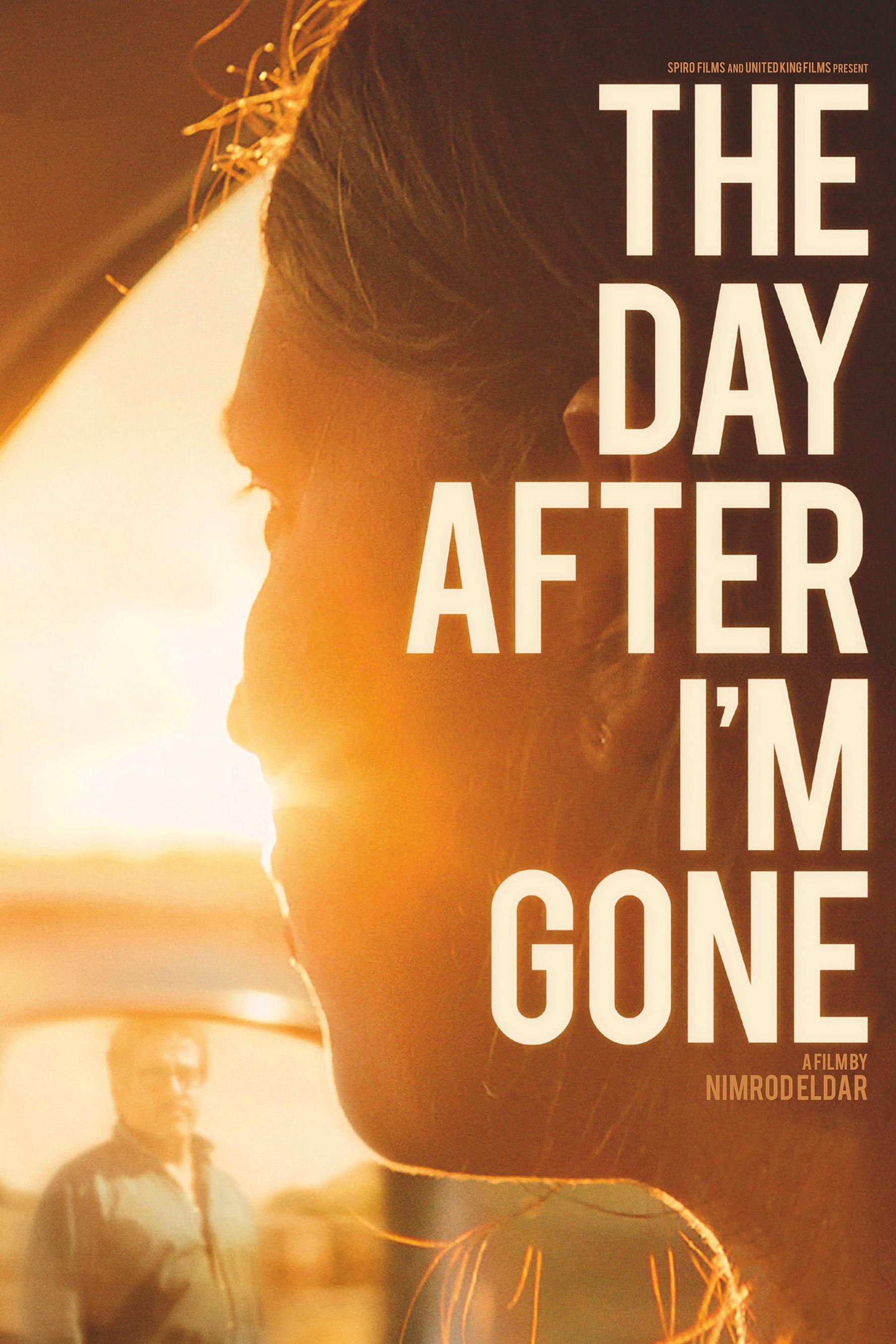 The Day After I'm Gone (the-day-after-im-gone) Фильм 2019