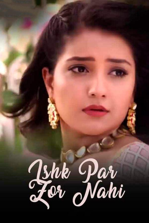 Ishq Par Zor Nahin (ishq-par-zor-nahin) Сериал 2021