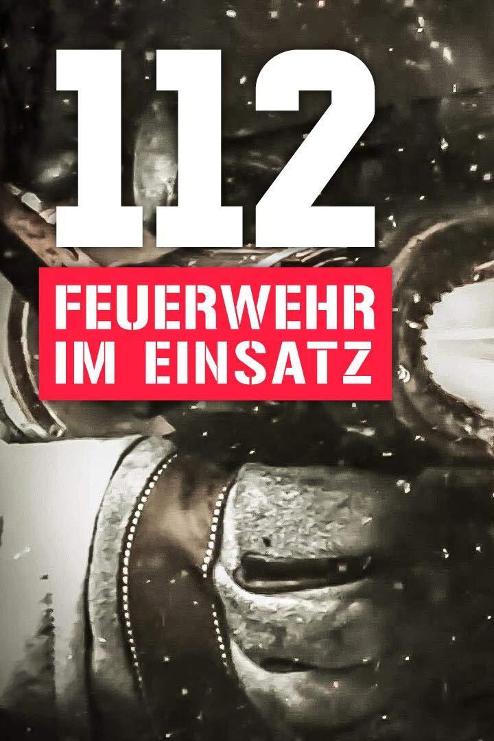 112: Feuerwehr im Einsatz (112-feuerwehr-im-einsatz) Документальный сериал