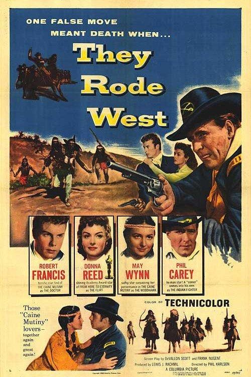 They Rode West (they-rode-west) Фильм 1954