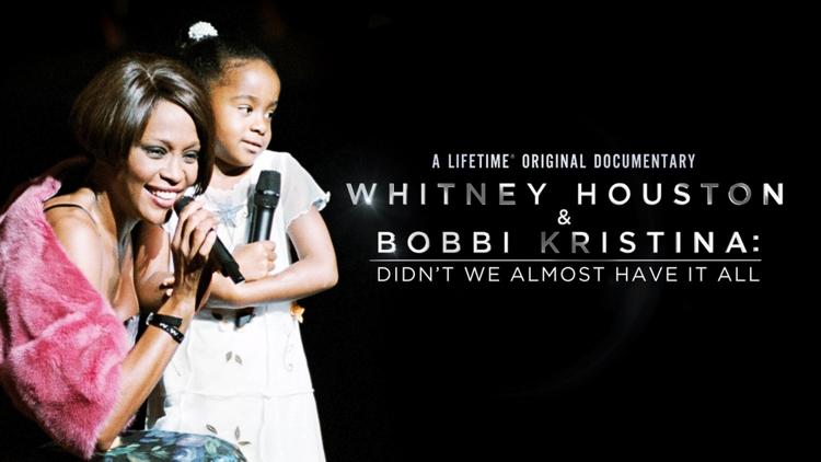 Постер Whitney Houston & Bobbi Kristina: Didn't We Almost Have It All