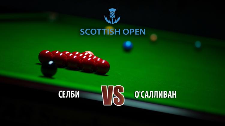 Постер Снукер. Селби – О'Салливан. Scottish Open. Финал