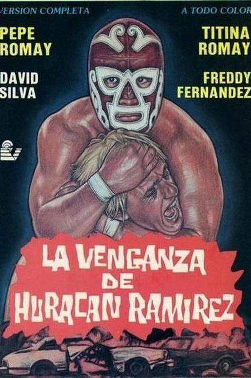La venganza de Huracán Ramírez (la-venganza-de-huracn-ramrez) Фильм 1967