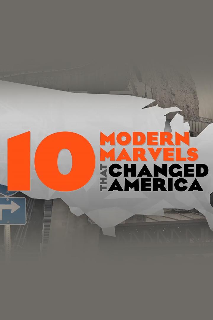 10 Modern Marvels That Changed America (10-modern-marvels-that-changed-america) Документальный фильм