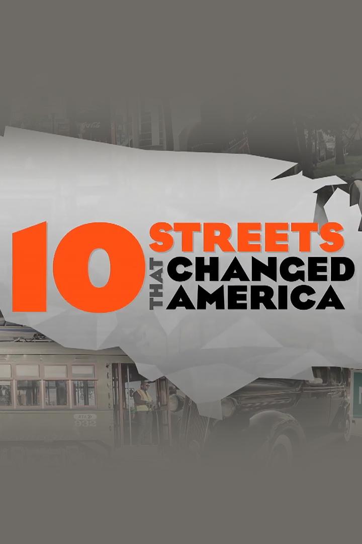 10 Streets That Changed America (10-streets-that-changed-america) Документальный фильм