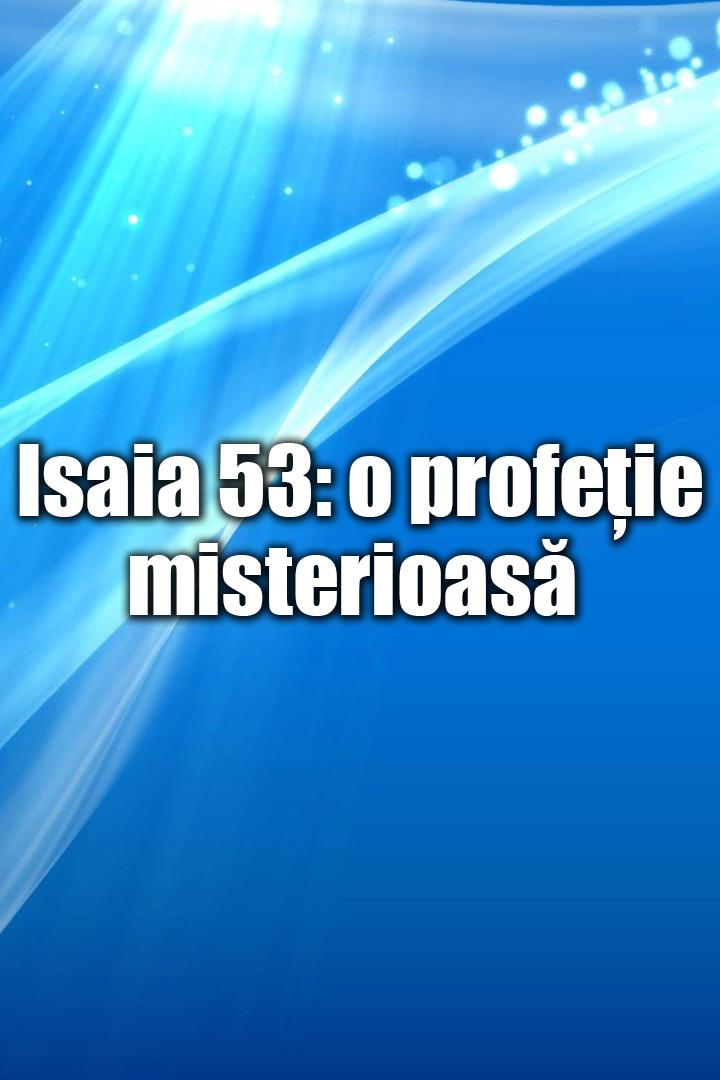 Isaia 53: o profeție misterioasă (isaia-53-o-profeie-misterioas) Документальный фильм