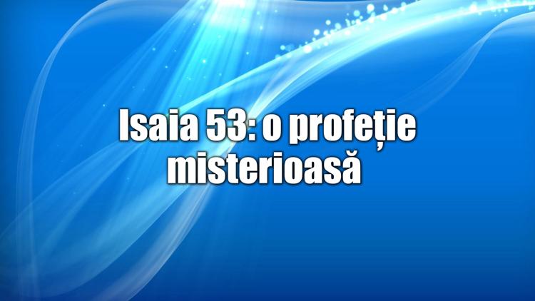 Постер Isaia 53: o profeție misterioasă