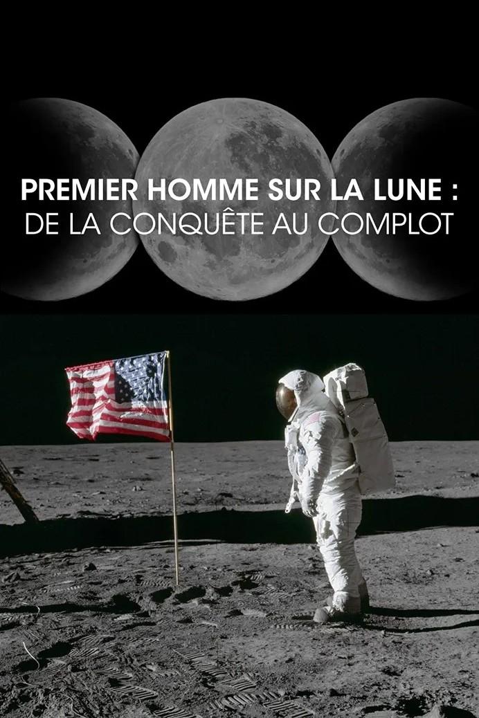 Premier homme sur la Lune : de la conquête au complot (premier-homme-sur-la-lune-de-la-conqute-au-complot) Документальный фильм