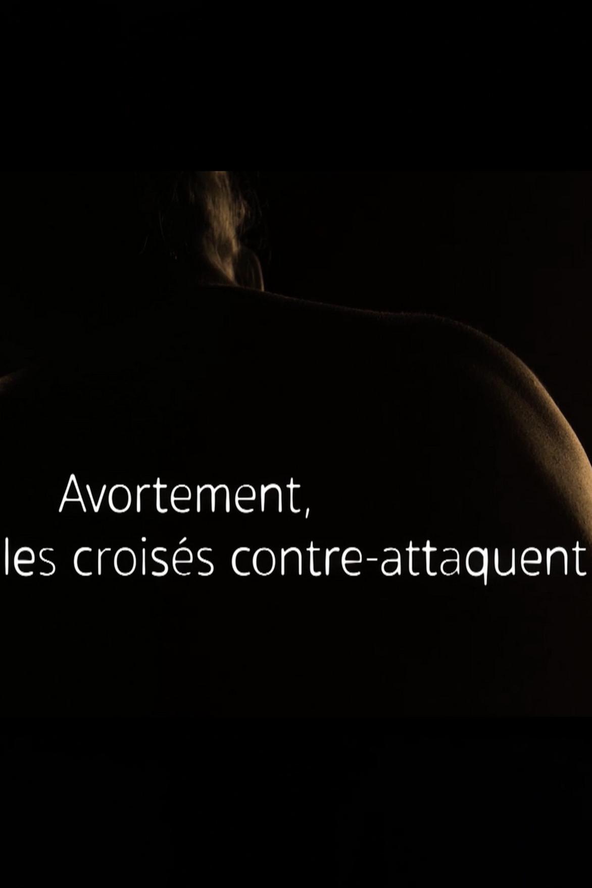 Avortement, les croisés contre-attaquent (avortement-les-croiss-contre-attaquent) Документальный фильм