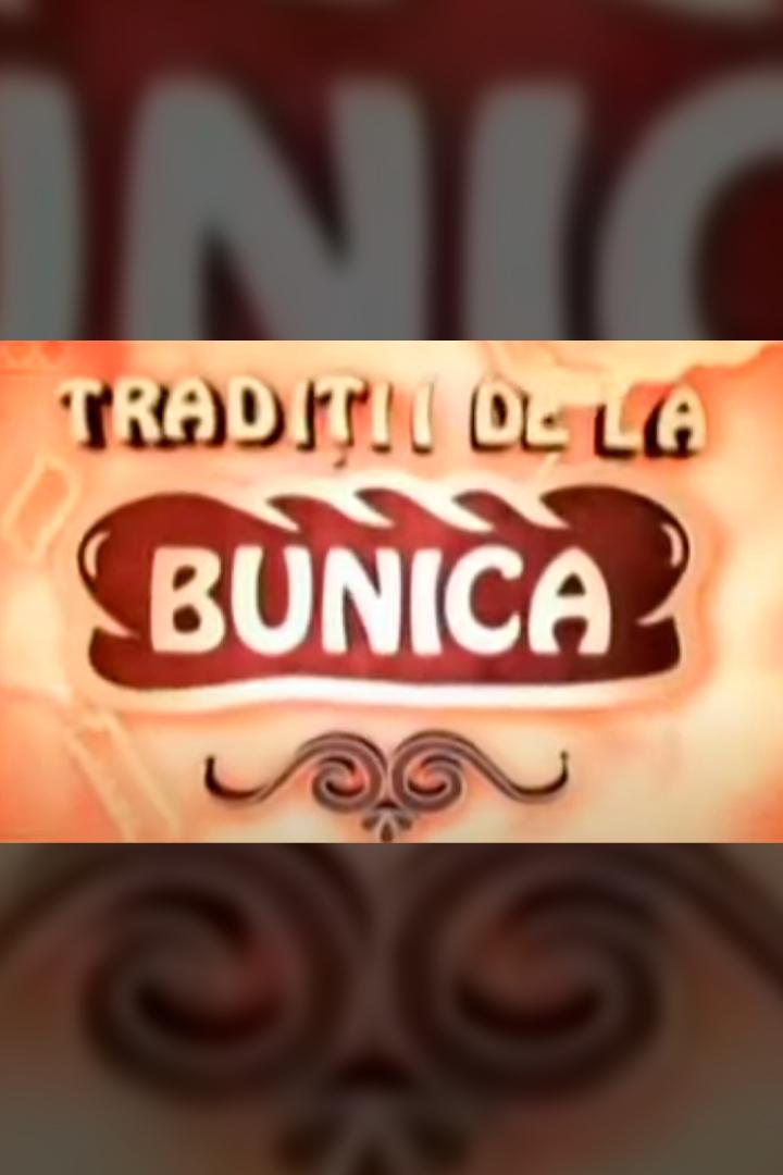Tradiţii de la bunica (tradiii-de-la-bunica) ТВ-шоу