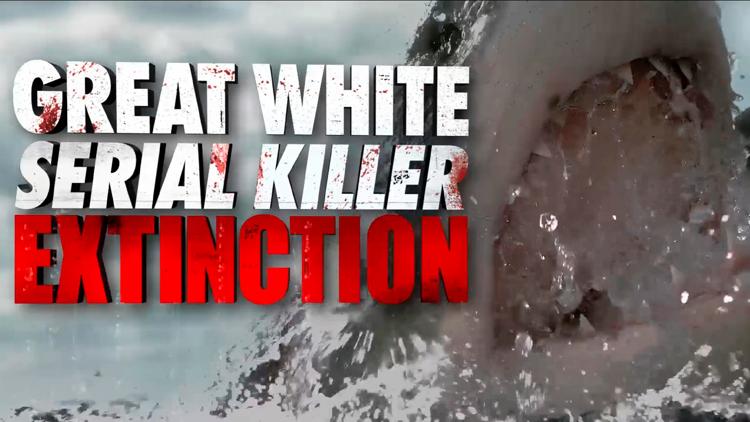 Постер Great White Serial Killer Extinction