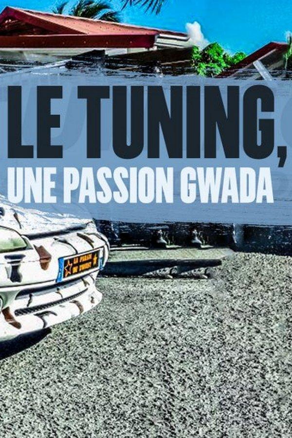 Le tuning, une passion Gwada (le-tuning-une-passion-gwada) Документальный фильм