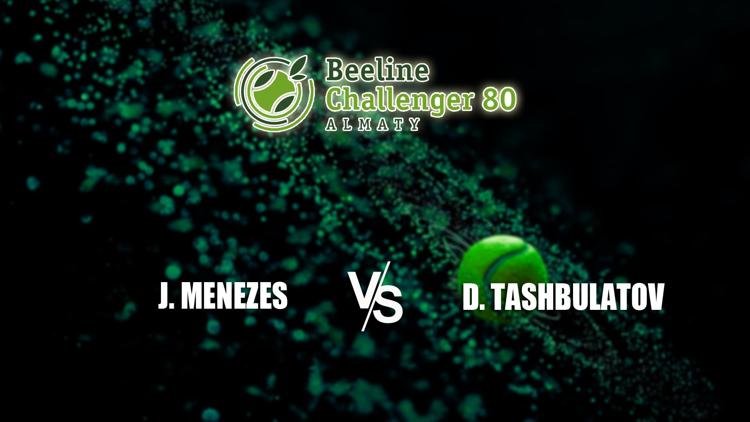 Постер Теннис. Beeline Business Challenger 80 Almaty. J. Menezes (BRA) vs [WC] D. Tashbulatov (KAZ)