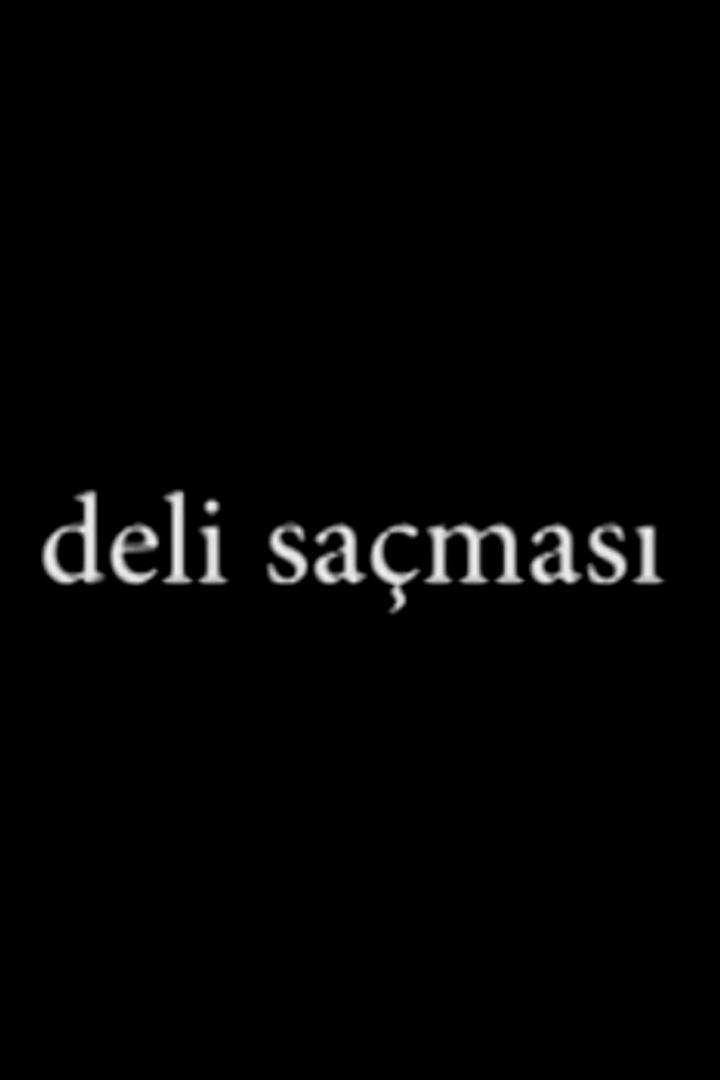 Deli Saçması (deli-samas) Фильм 2016