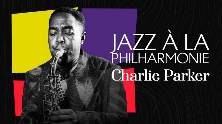 Постер Jazz à la Philharmonie, Charlie Parker