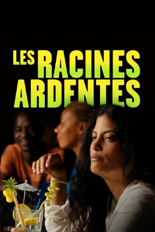 Les racines ardentes (les-racines-ardentes) Фильм 2021