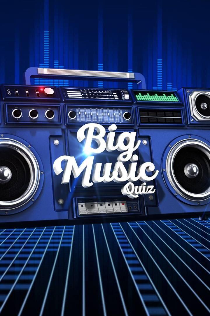 The Big Music Quiz (the-big-music-quiz) ТВ-шоу