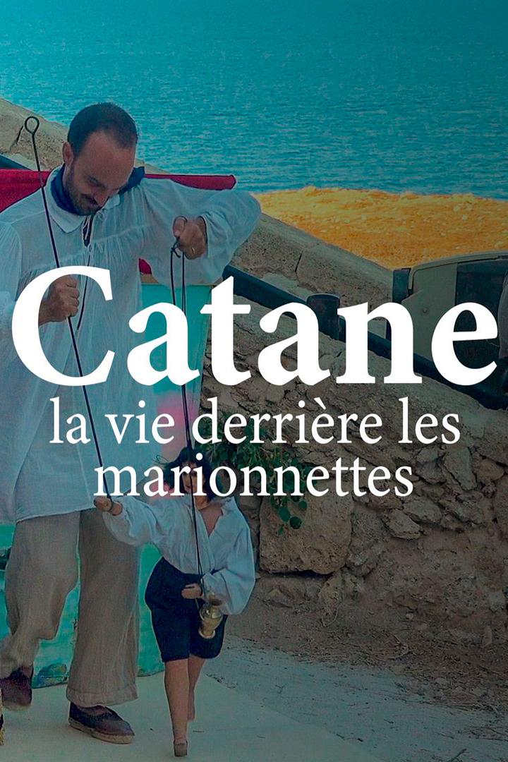 A Catane, la vie derrière les marionnettes (a-catane-la-vie-derrire-les-marionnettes) Документальный фильм