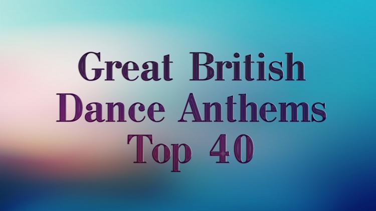 Постер Great British Dance Anthems Топ-40