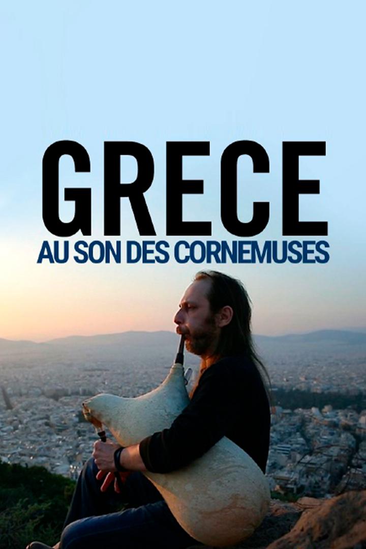 Grèce, au son des cornemuses (grce-au-son-des-cornemuses) Документальный фильм