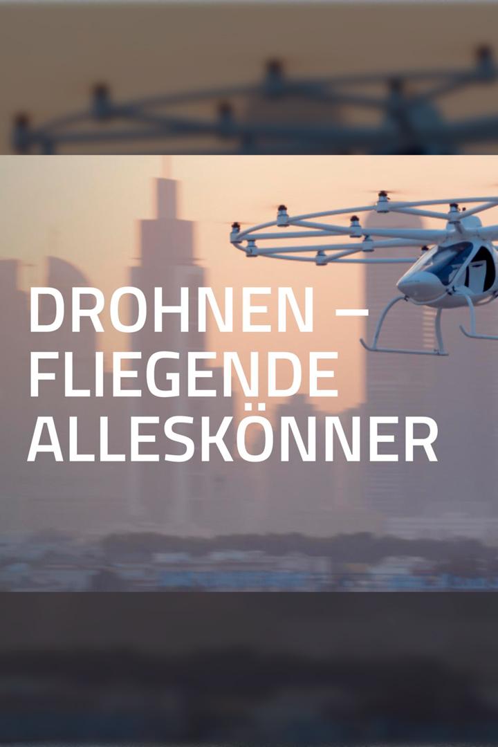 Drohnen – Fliegende Alleskönner (drohnen-fliegende-allesknner) Документальный фильм