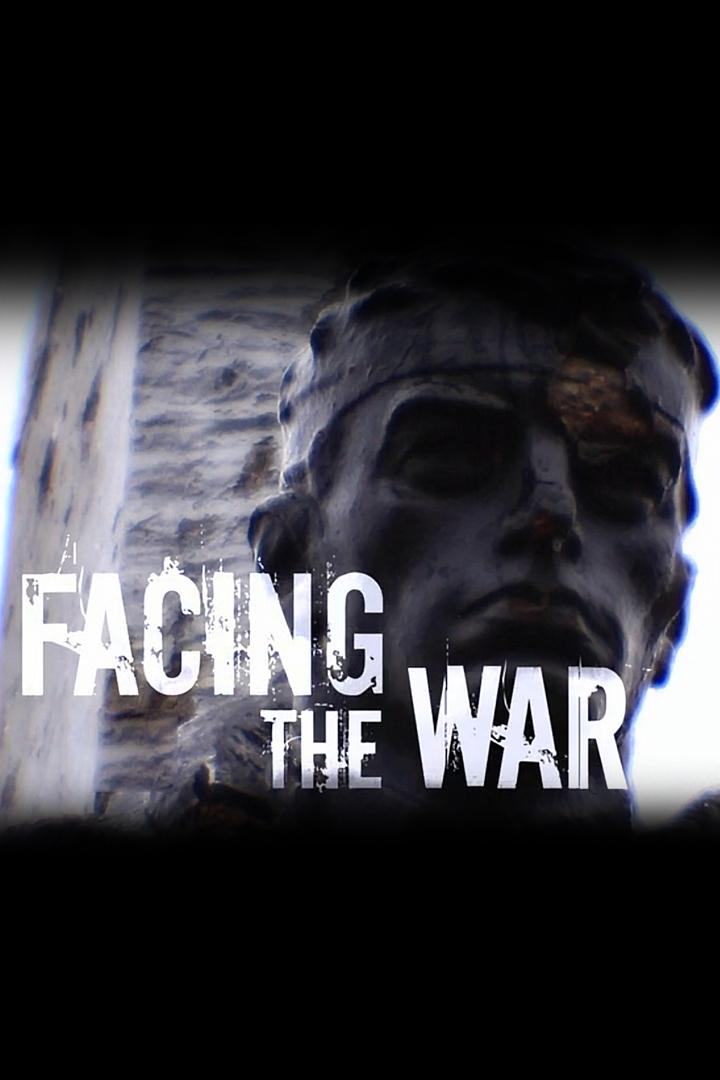Facing the War (facing-the-war) Документальный фильм
