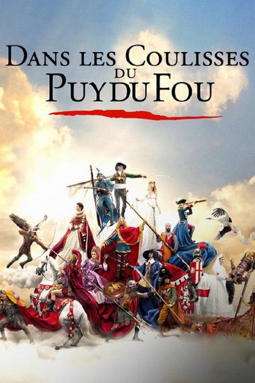 Dans les coulisses du Puy du Fou (dans-les-coulisses-du-puy-du-fou) Документальный фильм