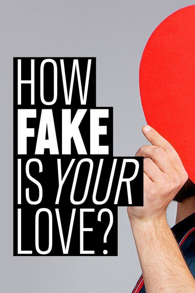 How Fake Is Your Love? (how-fake-is-your-love) Реалити-шоу
