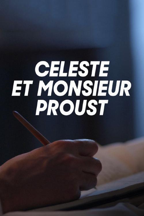 Céleste et monsieur Proust (cleste-et-monsieur-proust) Документальный фильм