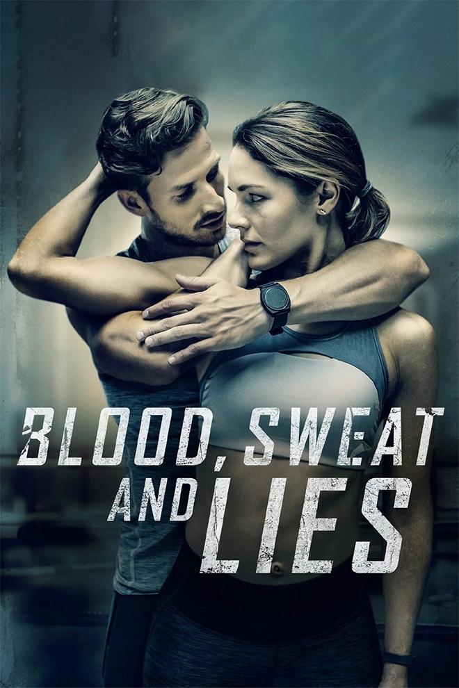 Blood, Sweat, and Lies (blood-sweat-and-lies) Фильм 2018