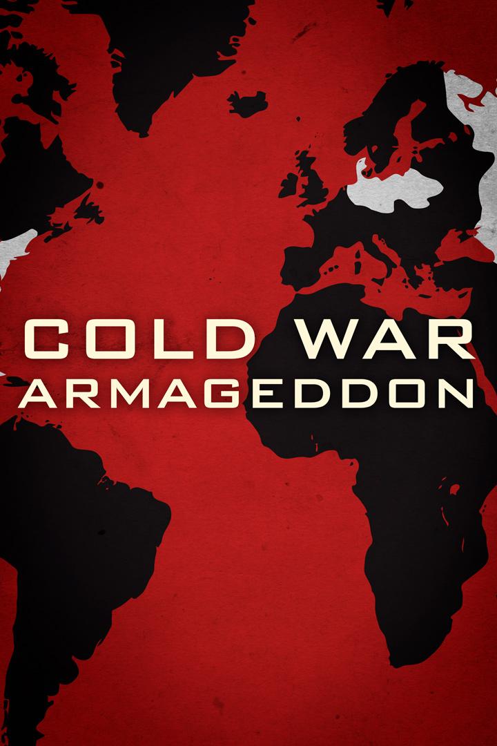 Cold War Armageddon (cold-war-armageddon) Документальный сериал