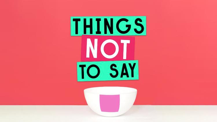 Постер Things Not to Say