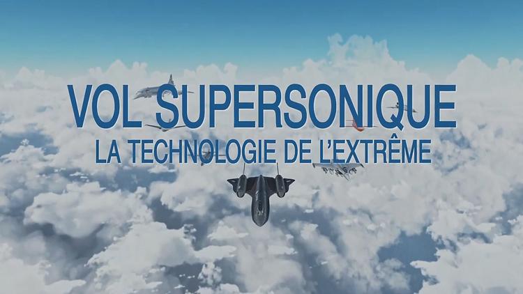 Постер Vol supersonique : la technologie de l'extrême