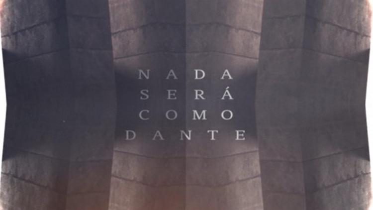 Постер Nada Será Como Dante