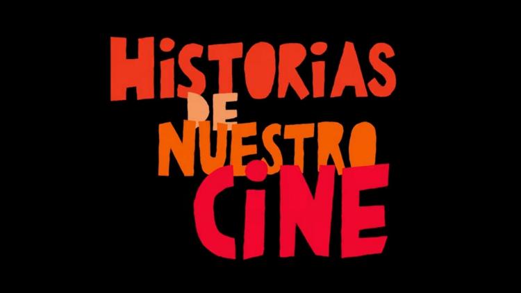 Постер Historias de nuestro cine