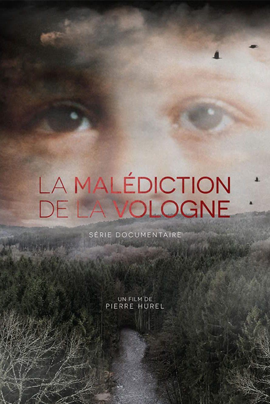 La Malédiction de la Vologne (la-maldiction-de-la-vologne) Документальный сериал