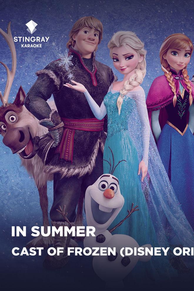 Cast of Frozen (Disney Original) - In Summer (cast-of-frozen-disney-original-in-summer) Музыка