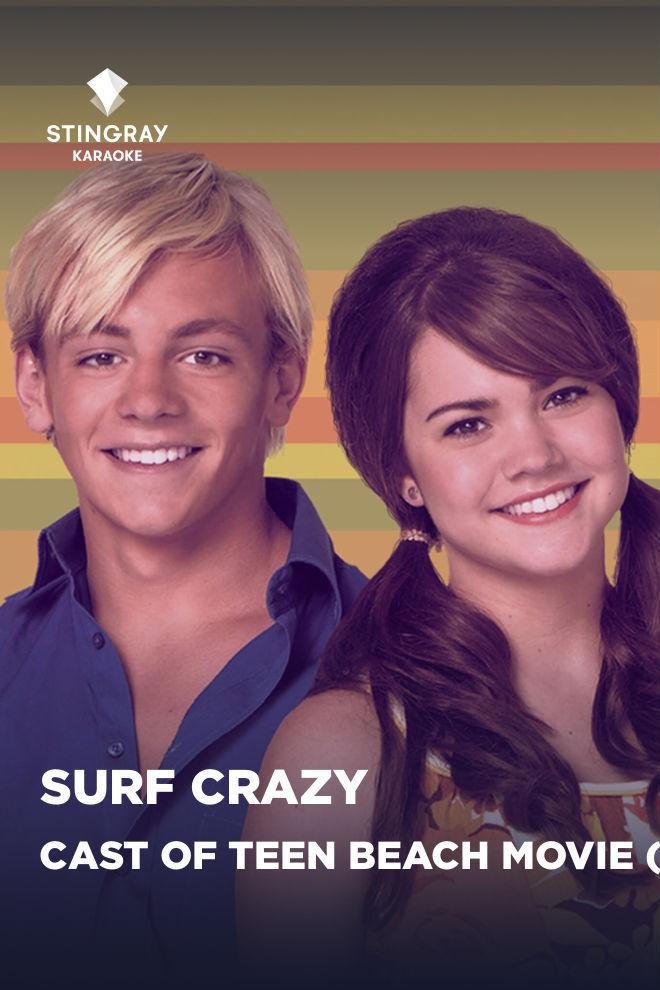 Cast of Teen Beach Movie (Disney Original) - Surf Crazy (cast-of-teen-beach-movie-disney-original-surf-crazy) Музыка
