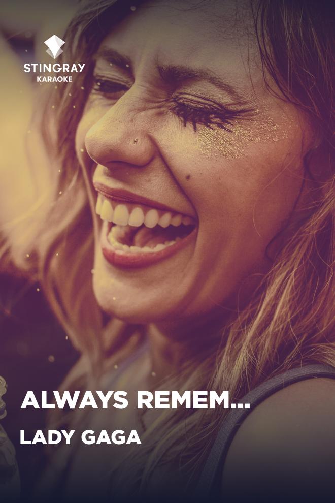 Lady Gaga - Always Remember Us This Way (lady-gaga-always-remember-us-this-way) Музыка