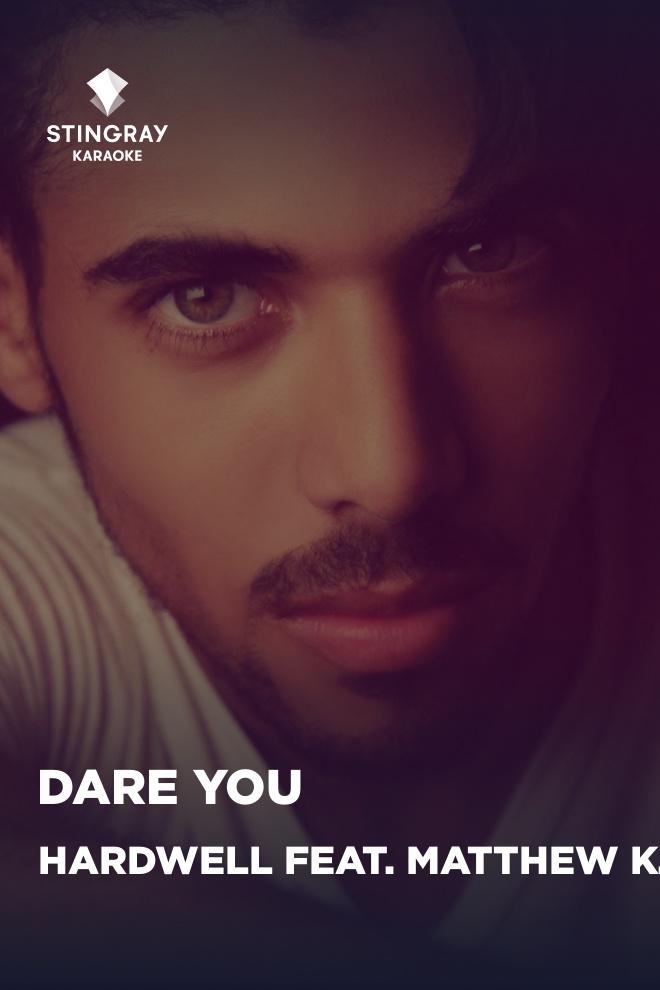 Hardwell feat. Matthew Koma - Dare You (hardwell-feat-matthew-koma-dare-you) Музыка