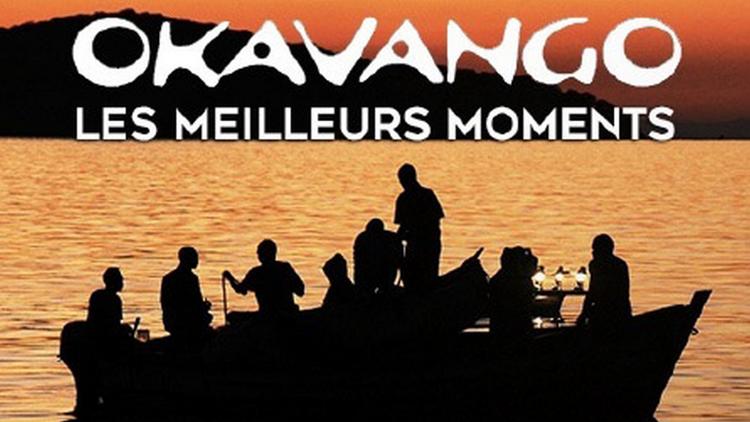 Постер Okavango, les meilleurs moments