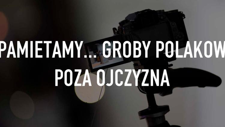 Постер Pamiętamy... Groby Polaków poza Ojczyzną