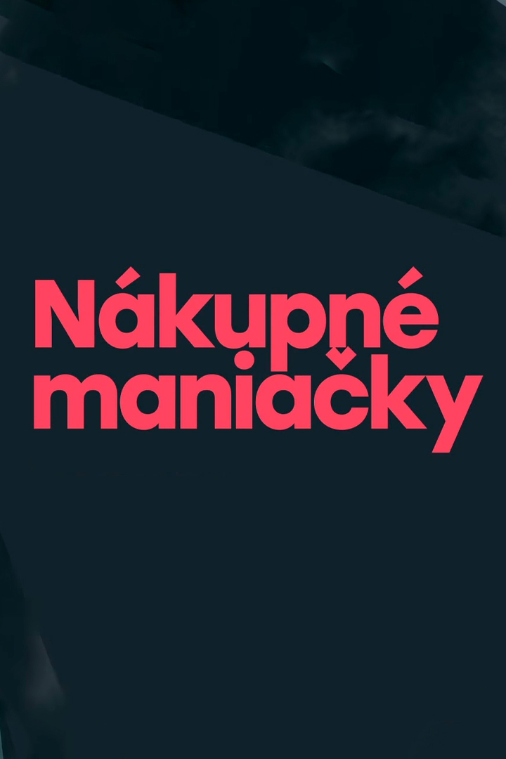 Nákupné maniačky (nkupn-maniaky) Реалити-шоу