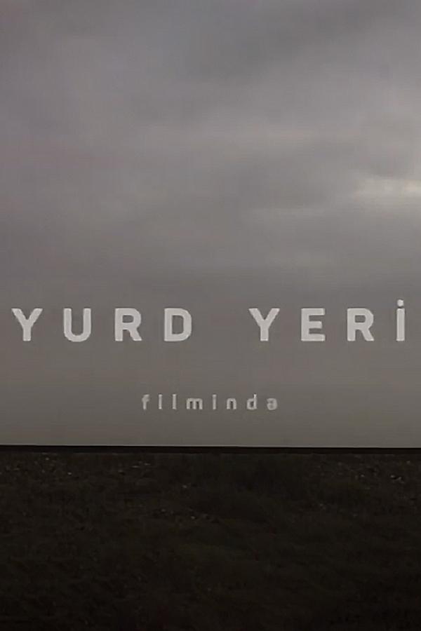 Yurd yeri (yurd-yeri) Фильм